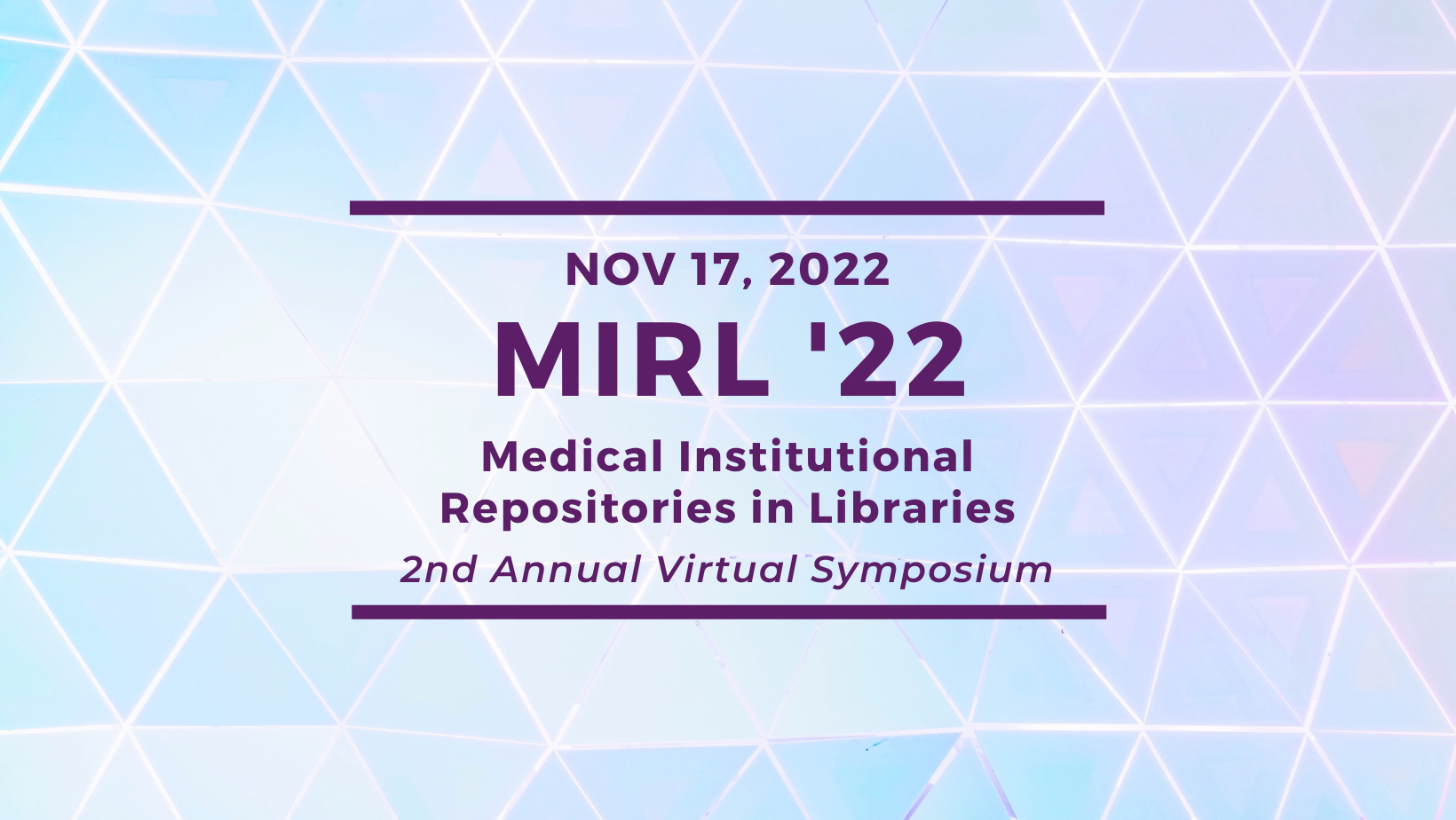 2022 Medical Institutional Repositories in Libraries (MIRL) Symposium