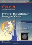 Cancer: Principles & Practice of Oncology: Primer of the Molecular Biology of Cancer (2nd ed.) by Vincent T. Divita, Jr.; Theodore S. Lawrence; and Steven A. Rosenburg