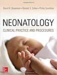 Neonatology: Clinical Practice and Procedures by David K. Stevenson, Ronald S. Cohen, and Philip Sunshine