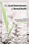 The Social Determinants of Mental Health by Michael T. Compton and Ruth S. Shim