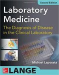 Laboratory Medicine Diagnosis of Disease in Clinical Laboratory (2nd ed.) by Michael Laposata