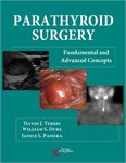 Parathyroid Surgery: Fundamental and Advanced Concepts by David J. Terris, William S. Duke, and Janice L. Pasieka