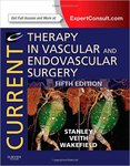 Current Therapy in Vascular and Endovascular Surgery (5th Ed.) by James C. Stanley MD, Frank Veith MD, and Thomas W. Wakefield MD