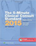 The 5-Minute Clinical Consult Standard 2015 (23rd Ed.)