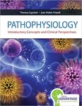 Pathophysiology: Introductory Concepts and Clinical Perspectives by Theresa M. Capriotti and Joan Parker Frizzell