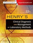 Henry's Clinical Diagnosis and Management by Laboratory Methods by Richard McPherson and Matthew R. Pincus