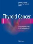 Thyroid cancer : a comprehensive guide to clinical management by Leonard Wartofsky and Douglas Van Nostrand