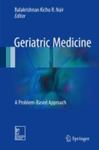 Geriatric Medicine : A Problem-Based Approach by Balakrishnan Nair