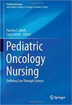 Pediatric Oncology Nursing: Defining Care Through Science by Pamela S. Hinds and Lauri Linder