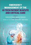 Emergency Management of the Hi-Tech Patient in Acute and Critical Care by Ioannis Koutroulis, Nicholas Tsarouhas, Richard S. Lin, Jill C. Posner, Michael Seneff, and Robert Shesser